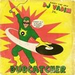 Dubcatcher - Vinile LP di DJ Vadim