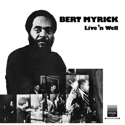 Live 'n Well - Vinile LP di Bert Myrick