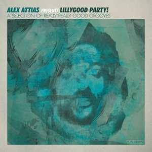CD Alex Attias Presents Lillygood Party 