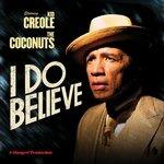 I Do Believe - Vinile LP di Kid Creole & the Coconuts