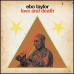 Love and Death - CD Audio di Ebo Taylor