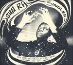 Singles. The Definitive Collection 1952-1991 - CD Audio di Sun Ra
