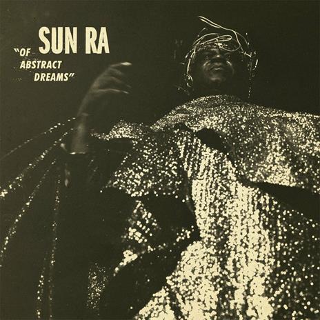 Of Abstract Dreams - Vinile LP di Sun Ra