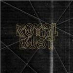 Royal Dust - CD Audio di Royal Dust