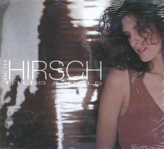 Titles & Idols - CD Audio di Beth Hirsch