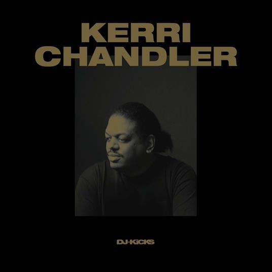 DJ Kicks - CD Audio di Kerri Chandler