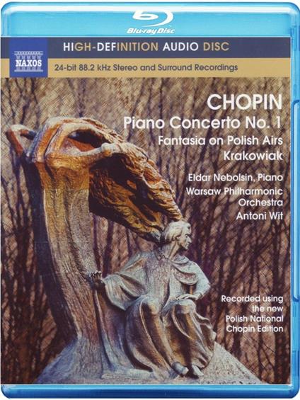 Frédéric François Chopin. Piano Concerto No. 1 Fantasia on Polish Airs Krakowiak (Blu-ray) - Blu-ray di Frederic Chopin,Antoni Wit,Eldar Nebolsin