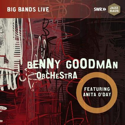 Benny Goodman Orchestra (feat. Anita O'Day) - CD Audio di Benny Goodman