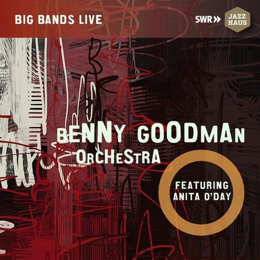 Benny Goodman Orchestra (feat. Anita O'Day) - CD Audio di Benny Goodman