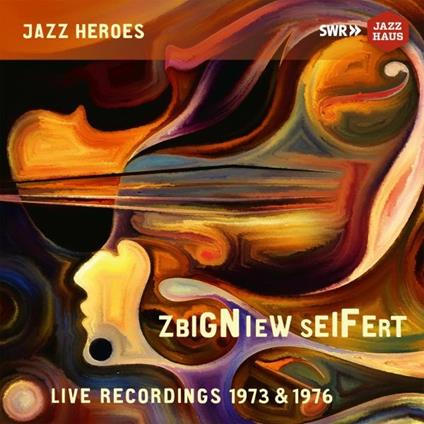 Live Recordings 1973 & 1976 - CD Audio di Zbigniew Seifert