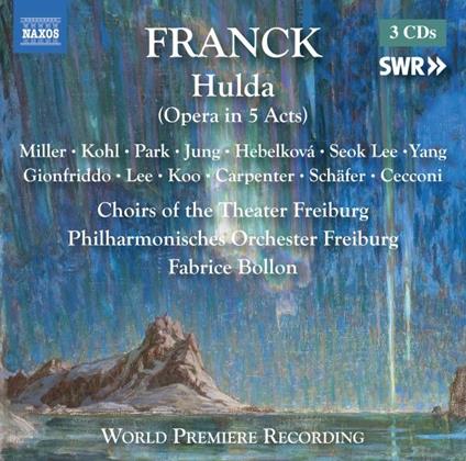 Hulda - CD Audio di César Franck,Fabrice Bollon,Philharmonisches Orchester Freiburg