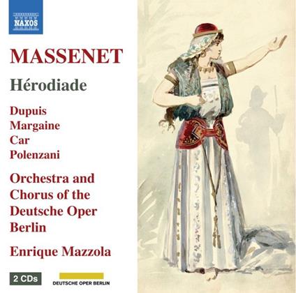 Herodiade - CD Audio di Jules Massenet