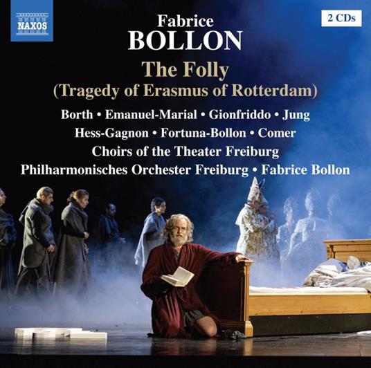 The Folly (Tragedy Of Erasmus Of Rotterdam) - CD Audio di Fabrice Bollon