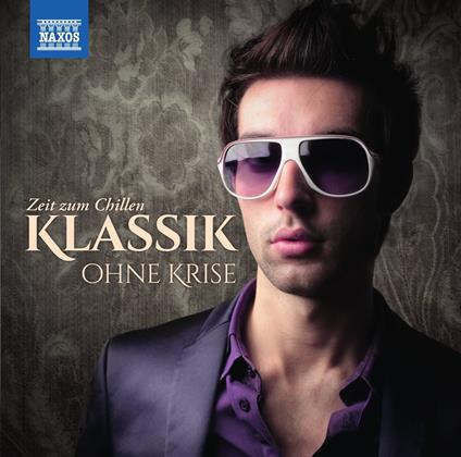 Klassik Ohne Krise: Chillen - CD Audio