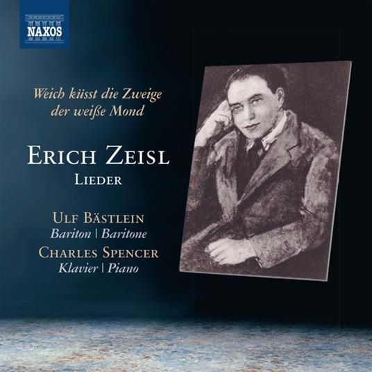 Lieder. Weich Kusst Die Zweige Der Weisse Mond - CD Audio di Erich Zeisl,Ulf Bastlein