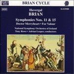 Sinfonie n.11, n.15 - Doctor Merryheart - For Valour - CD Audio di Havergal Brian