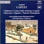 Children's Corner - Chiaro di luna - Nihavend - Legende - Marcia trionphale et pompière - CD Audio di Leif Segerstam,André Caplet