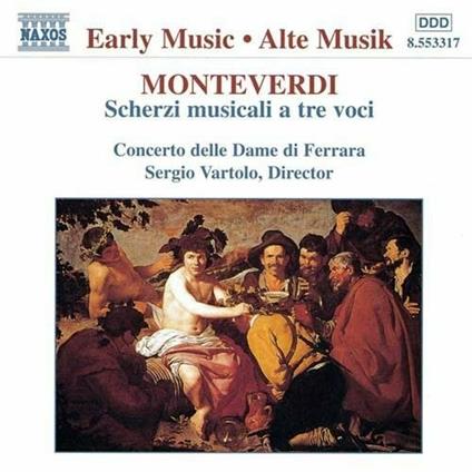 Scherzi musicali a tre voci - CD Audio di Claudio Monteverdi,Sergio Vartolo,Concerto delle Dame di Ferrara