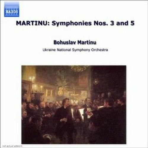 Sinfonie n.3, n.5 - CD Audio di Bohuslav Martinu