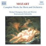 Opere per corno e orchestra - CD Audio di Wolfgang Amadeus Mozart,Bournemouth Sinfonietta,Michael Thompson