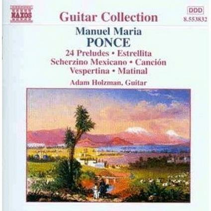 Opere per chitarra vol.1 - CD Audio di Manuel Maria Ponce,Adam Holzman