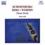 Composizioni per pianoforte - CD Audio di Alban Berg,Arnold Schönberg,Anton Webern,Peter Hill