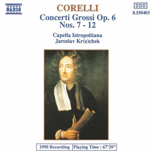 Concerti Grossi op.6 Nos.7-12 - CD Audio di Arcangelo Corelli