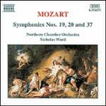 Sinfonie n.19, n.20, n.37 - CD Audio di Wolfgang Amadeus Mozart,Northern Chamber Orchestra,Nicholas Ward