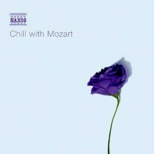 Chill with Mozart - CD Audio di Wolfgang Amadeus Mozart