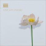 Chill With Handel - CD Audio
