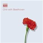 Chill with Beethoven - CD Audio di Ludwig van Beethoven