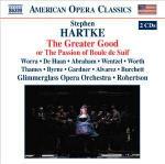 The Greater Good - CD Audio di Stephen Hartke