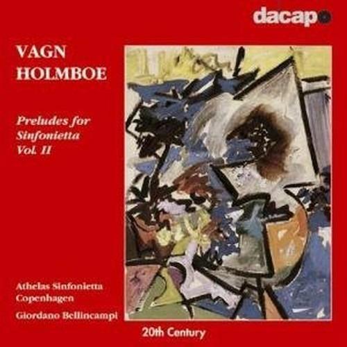Preludes For Sinfonietta - CD Audio di Vagn Holmboe