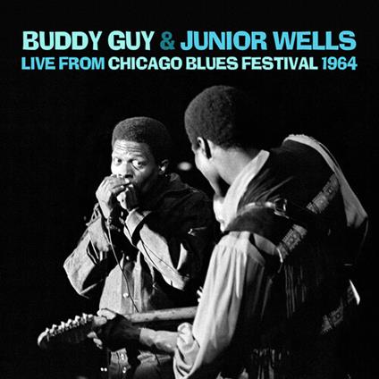 Live From Chicago Blues Festival 1964 - CD Audio di Buddy Guy,Junior Wells