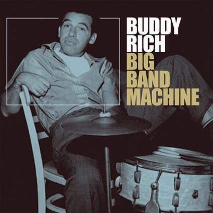 Big Band Machine - CD Audio di Buddy Rich