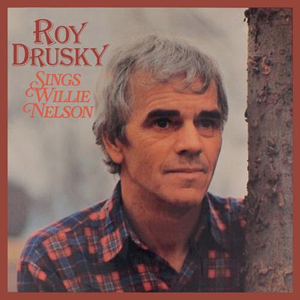 Roy Drusky Sings Willie Nelson - CD Audio di Roy Drusky