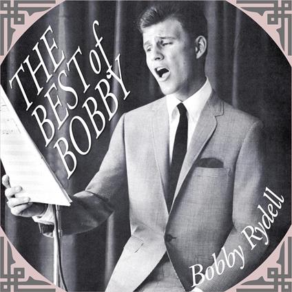Best Of Bobby - CD Audio di Bobby Rydell