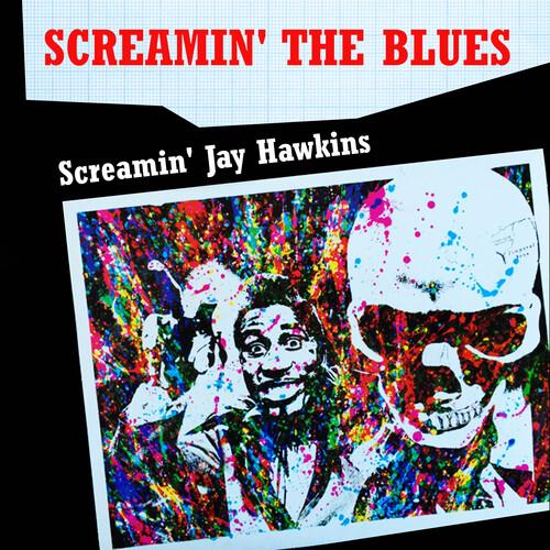 Screamin' The Blues - CD Audio di Screamin Jay Hawkins