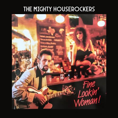 Fine Lookin' Woman! - CD Audio di Mighty Houserockers