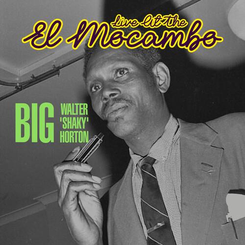 Live At The El Mocambo - CD Audio di Big Walter Horton