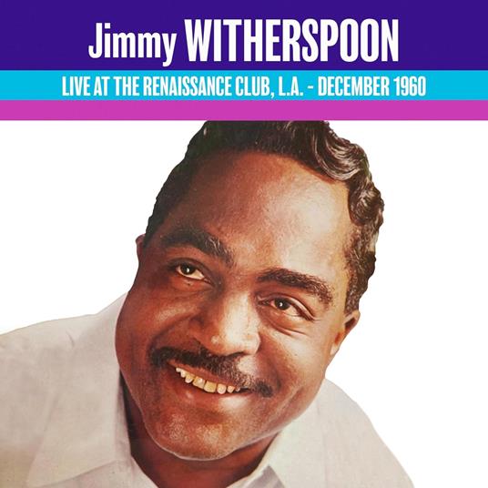 Live At The Renaissance 1960 - CD Audio di Jimmy Witherspoon