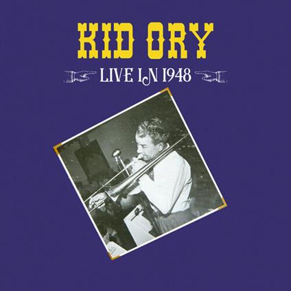 Live In 1948 - CD Audio di Kid Ory