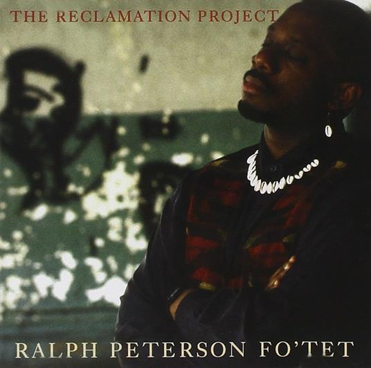 The Reclamation Project - CD Audio di Ralph Peterson