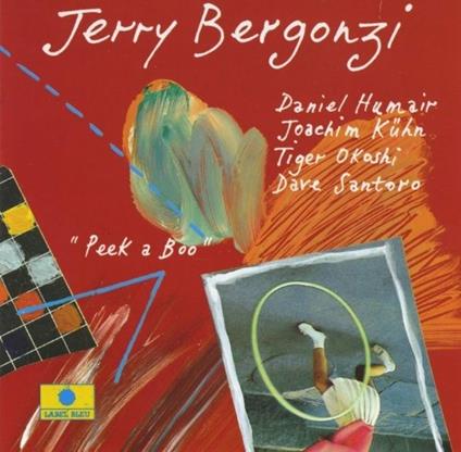 Peek A Boo - CD Audio di Jerry Bergonzi