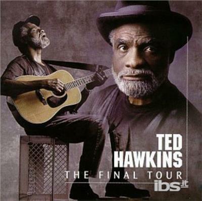 Final Tour - CD Audio di Ted Hawkins