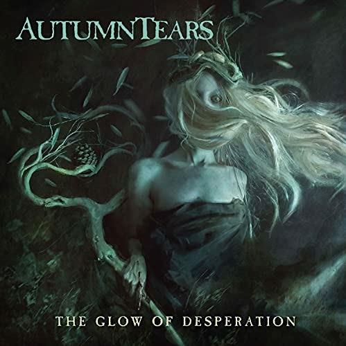 The Glow of Desperation - CD Audio di Autumn Tears