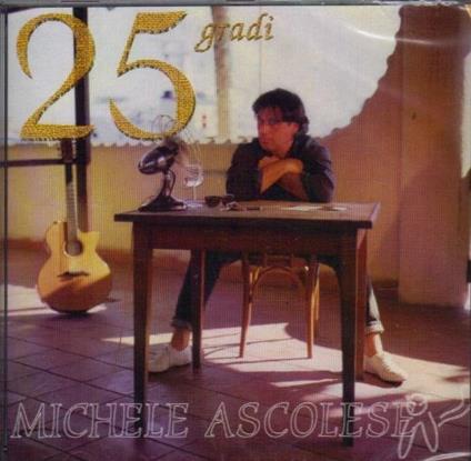 25 gradi - CD Audio di Michele Ascolese