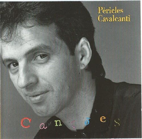 Cancoes - CD Audio di Pericles Cavalcanti