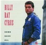 Some Gave All - CD Audio di Billy Ray Cyrus