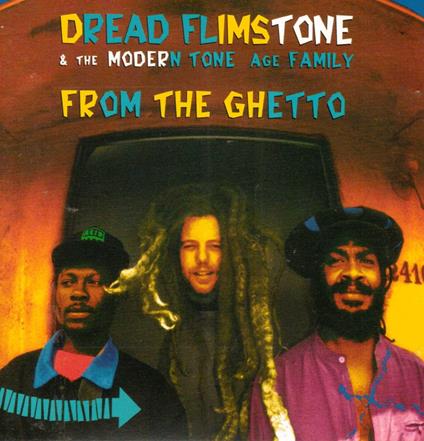 Dread Flimstone - From The Ghetto (1991, & The Modern Tone Age Family) - CD Audio